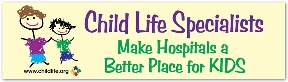 Child Life Specialists